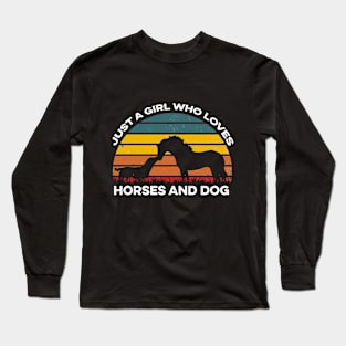 Just A Girl Who Loves Horses And Dog Long Sleeve T-Shirt